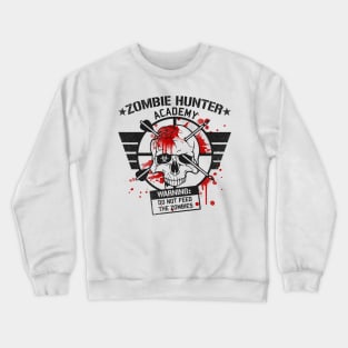 Zombie hunter academy Crewneck Sweatshirt